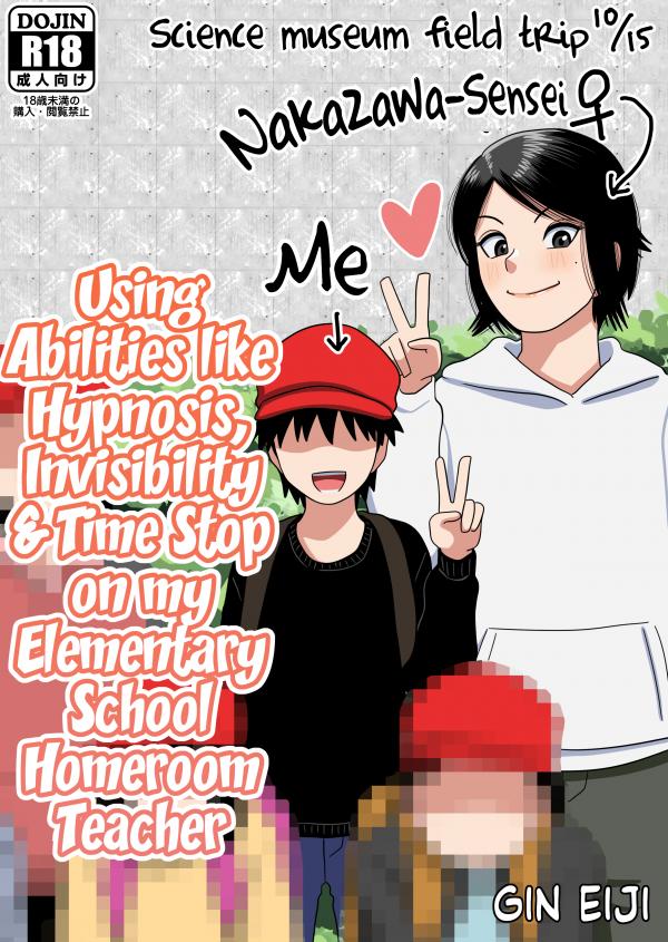 Using Abilities like Hypnosis, Invisibility & Time Stop on my Elementary School Homeroom Teacher Using Abilities like Hypnosis, Invisibility & Time Stop on my Elementary School Homeroom Teacher