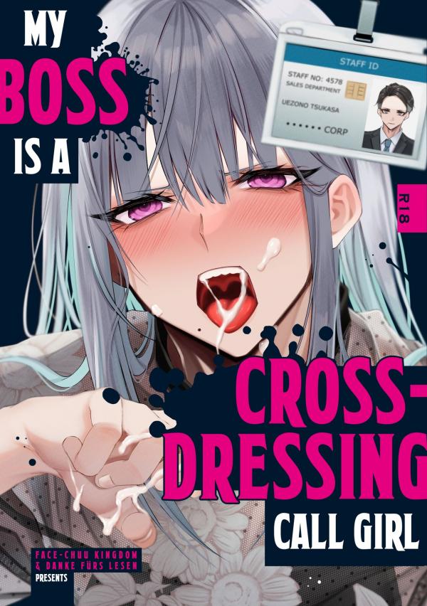 My Boss is a Cross-dressing Call Girl. My Boss is a Cross-dressing Call Girl.