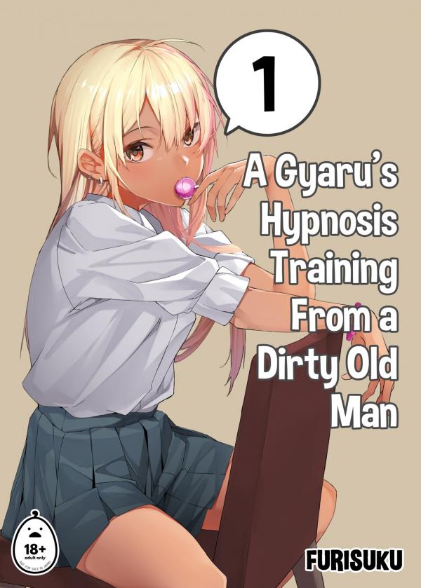 A Gyaru's Hypnosis Training From a Dirty Old Man A Gyaru's Hypnosis Training From a Dirty Old Man