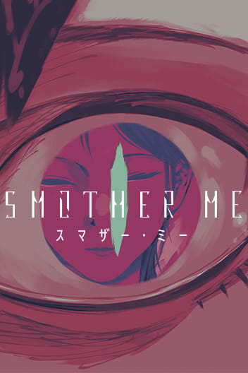 SMOTHER ME (official) SMOTHER ME (official)