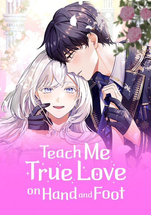 Teach Me True Love on Hand and Foot Teach Me True Love on Hand and Foot